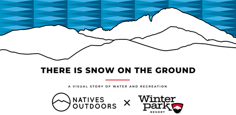 Image of logo for 'There is snow on the ground,' a visual story of water and recreation done in collaboration between Winter Park Colorado Ski Resort and NativeOutdoors.